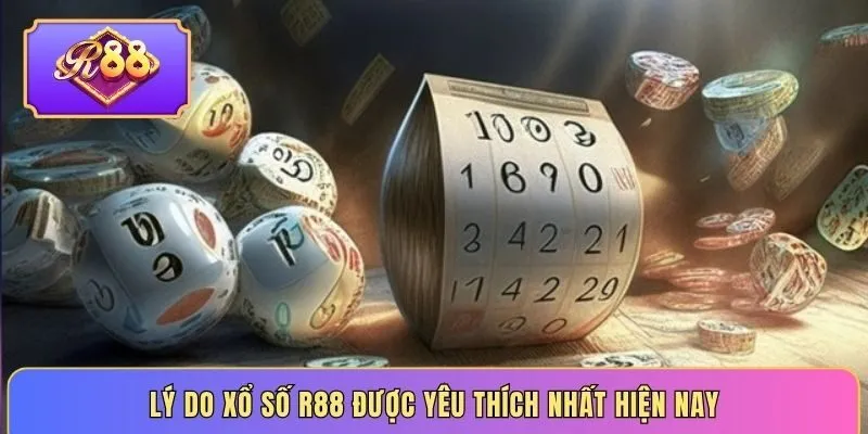 Lý do xổ số R88 được yêu thích nhất hiện nayLý do xổ số R88 được yêu thích nhất hiện nay